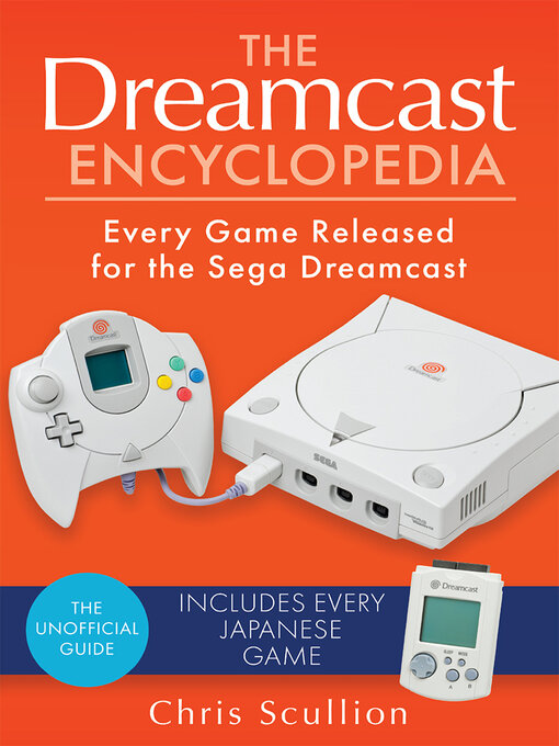 Title details for The Dreamcast Encyclopedia by Chris Scullion - Available